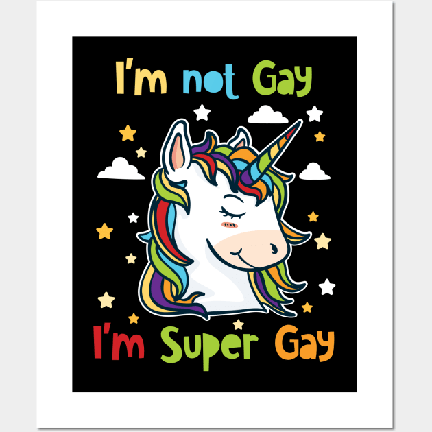 I'm Not Gay I'm Super Gay Wall Art by maxdax